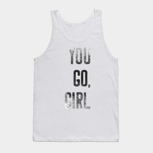 You Go Girl Strong Women Motivational Shirt Tank Top